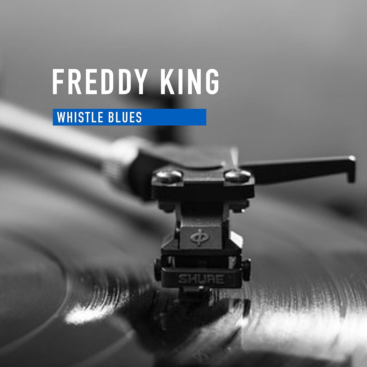 Freddy King - Let Be Me (Stay Away From Me)