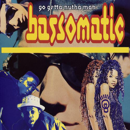 Bass-O-Matic - Go Getta Nutha Man (The Whole Shabang Dub)