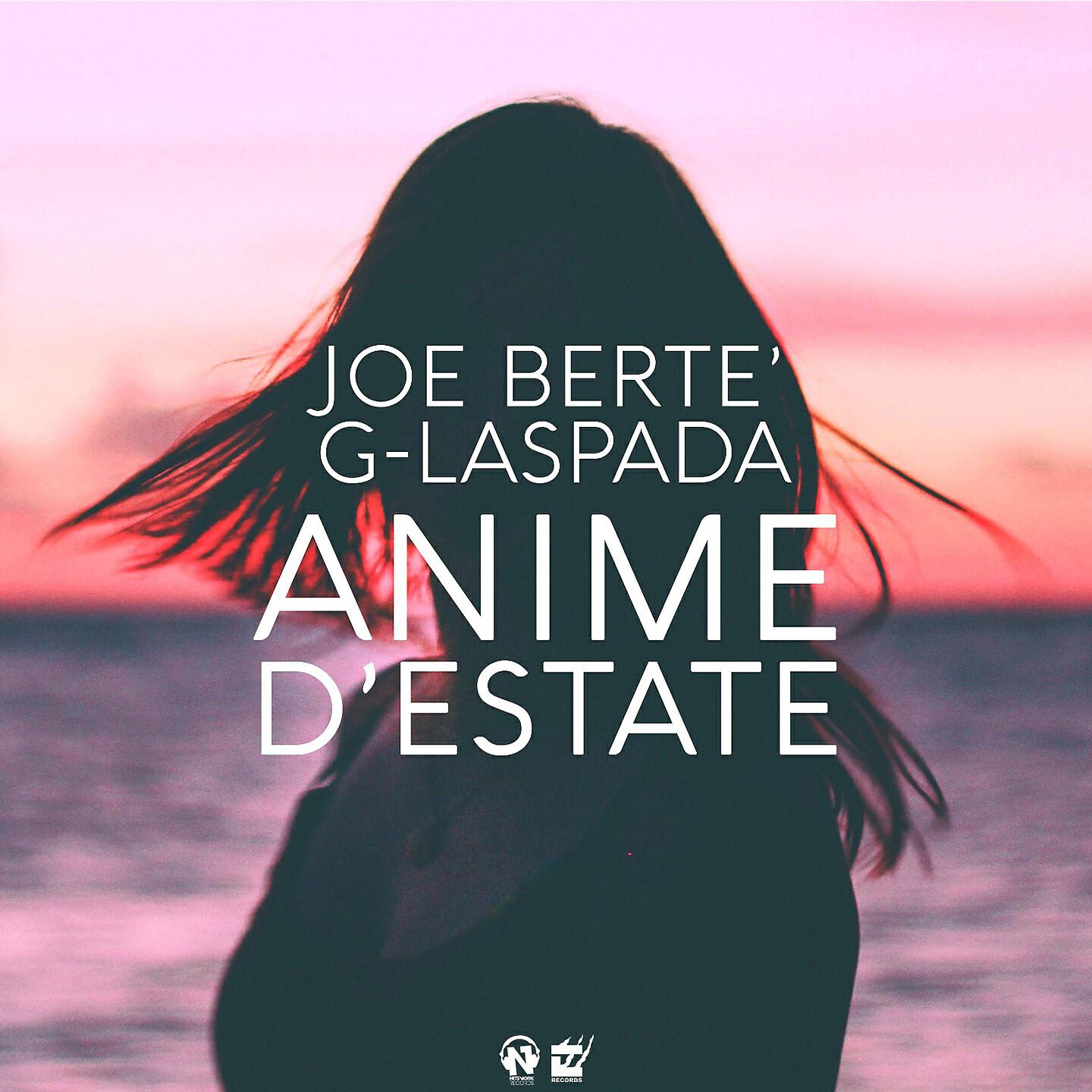 Joe Berte' - Anime d'estate (Radio Edit)