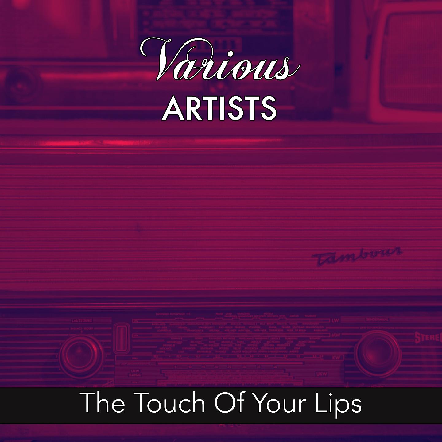 Постер альбома The Touch of your Lips