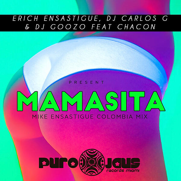 Erich Ensastigue - MAMASITA (feat. Chacon) (Mike Ensastigue Colombia Mix)