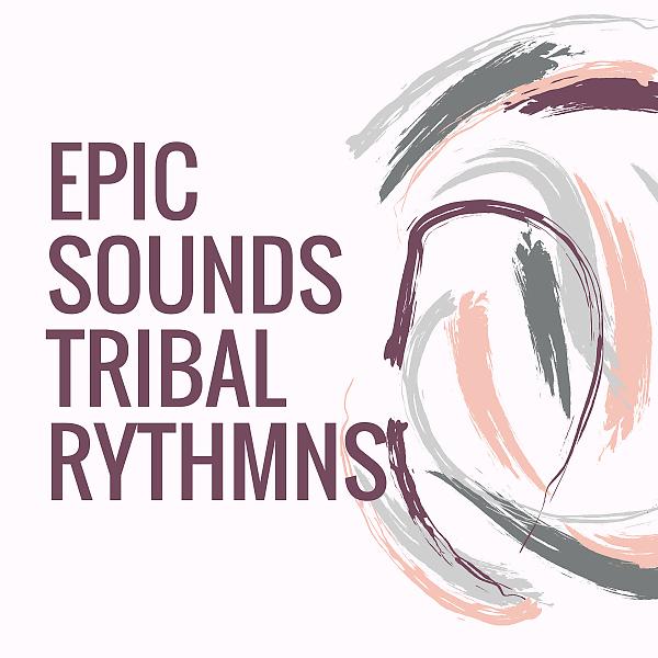 Постер альбома EPIC SOUNDS TRIBAL RYTHMNS