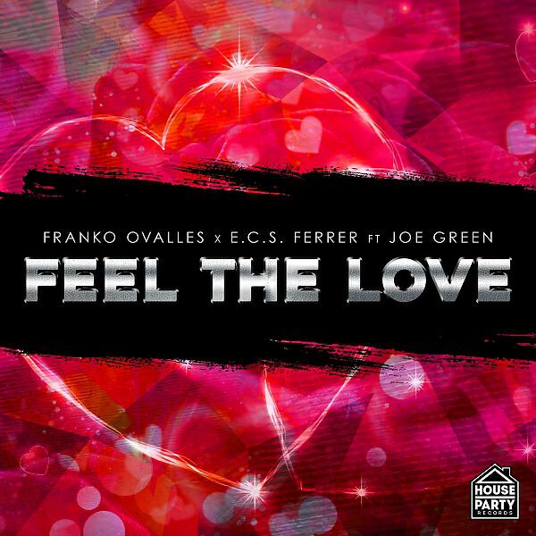 Franko Ovalles - Feel The Love (feat. Joe Green) (Radio Edit)