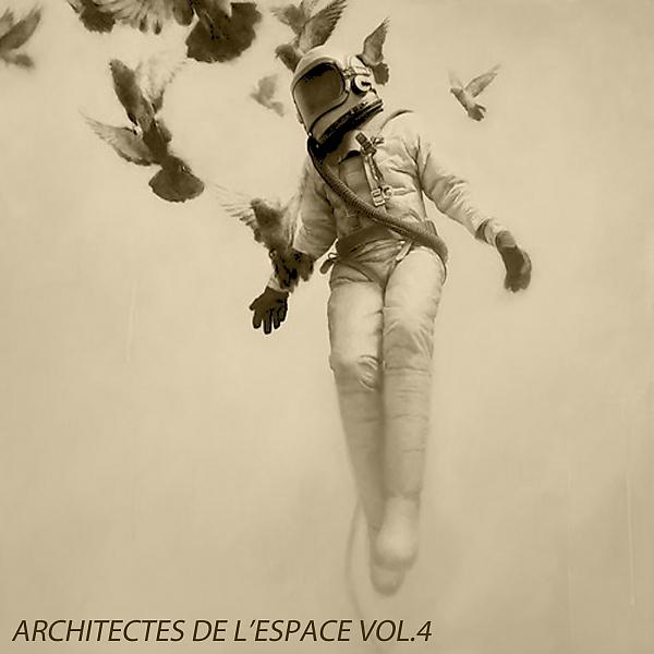 Постер альбома Architectes De L'Espace, Vol. 4