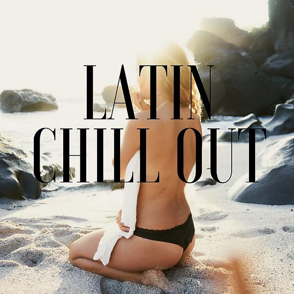 Постер альбома Latin Chill Out