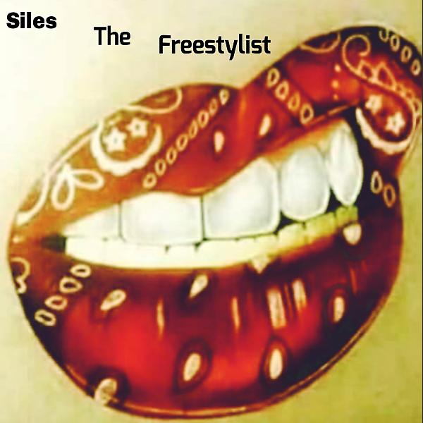 Постер альбома Siles The Freestylest