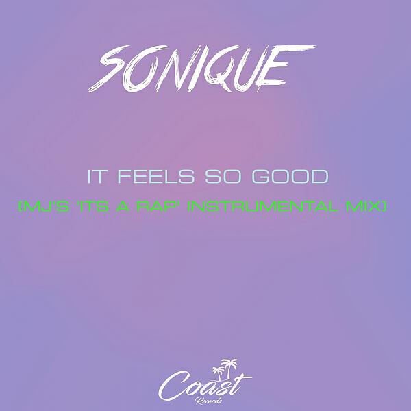 Sonique - It Feels So Good (MJ's 'Its A Rap' Instrumental Mix)
