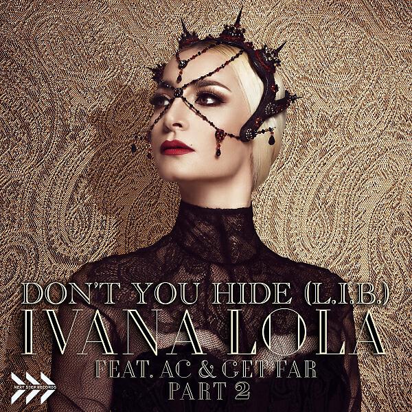 Ivana Lola - Don't You Hide (L.I.B.)  (feat. AC & Get Far) (Offer Nissim Remix)