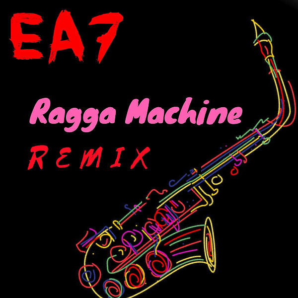 EA7 - Ragga Machine (C.Tozzo & G.Fanelli Remix)