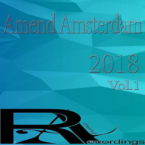 Постер альбома Amend Amsterdam 2018, Vol. 1