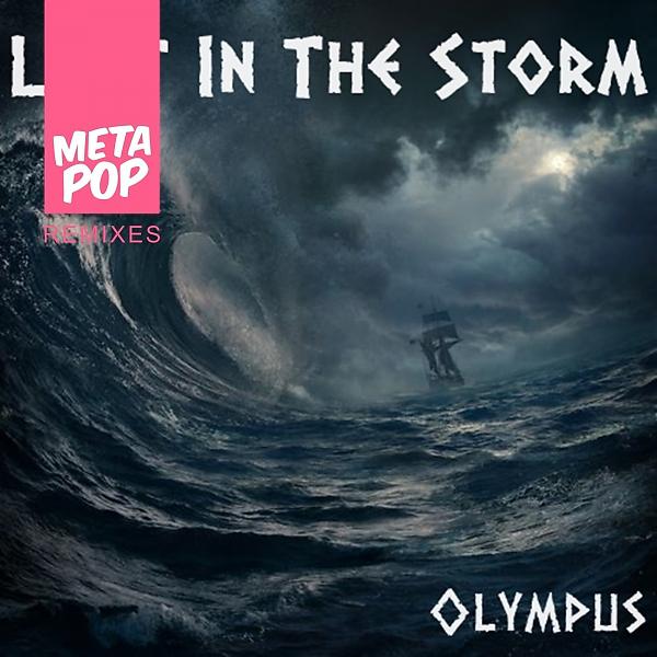Постер альбома Lost In The Storm: MetaPop Remixes