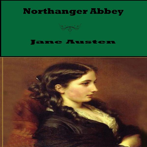Постер альбома Northanger Abbey By Jane Austen (YonaBooks)
