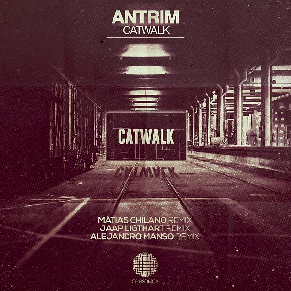 Antrim - Catwalk (Matias Chilano Remix)