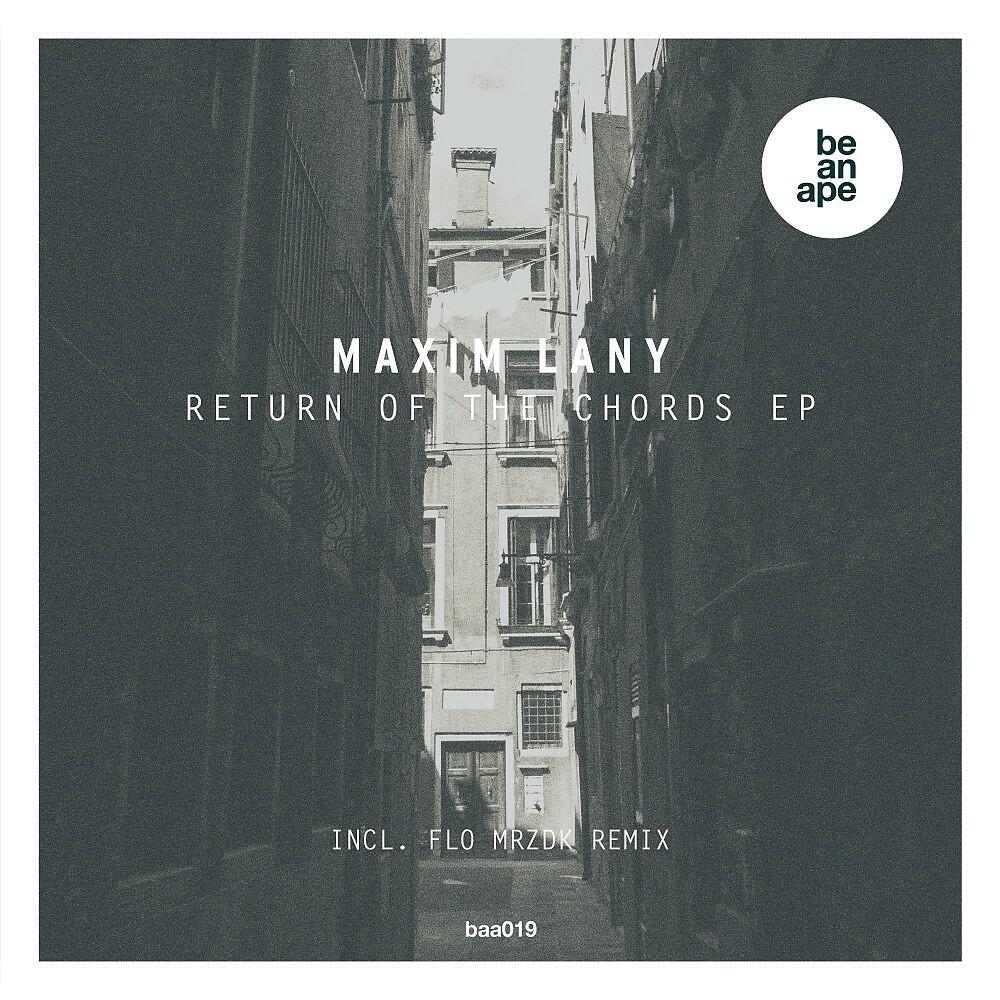 Maxim Lany - Return of the Chords (Flo Mrzdk Remix)