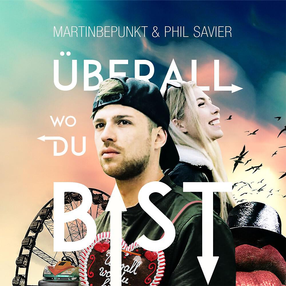 MartinBepunkt & Phil Savier - Überall wo du bist Extended