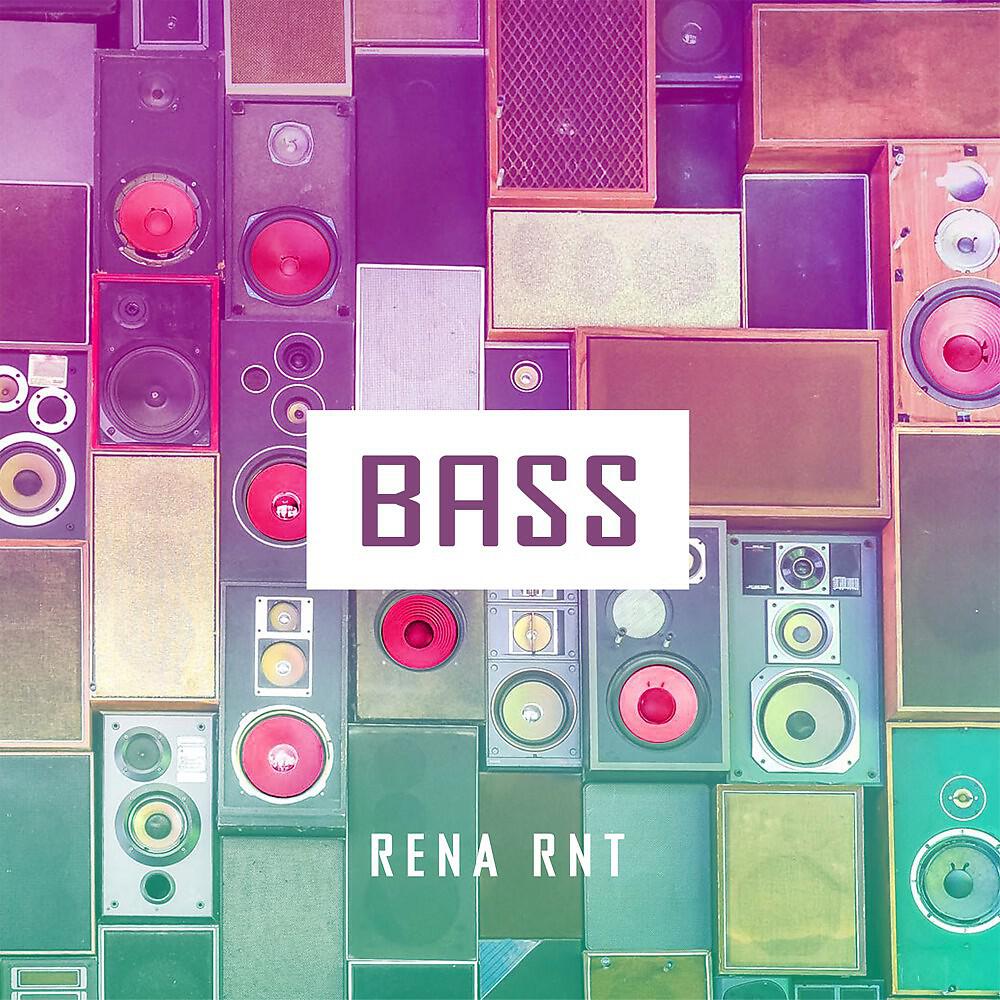 Rena Rnt - Bass (Tat.)