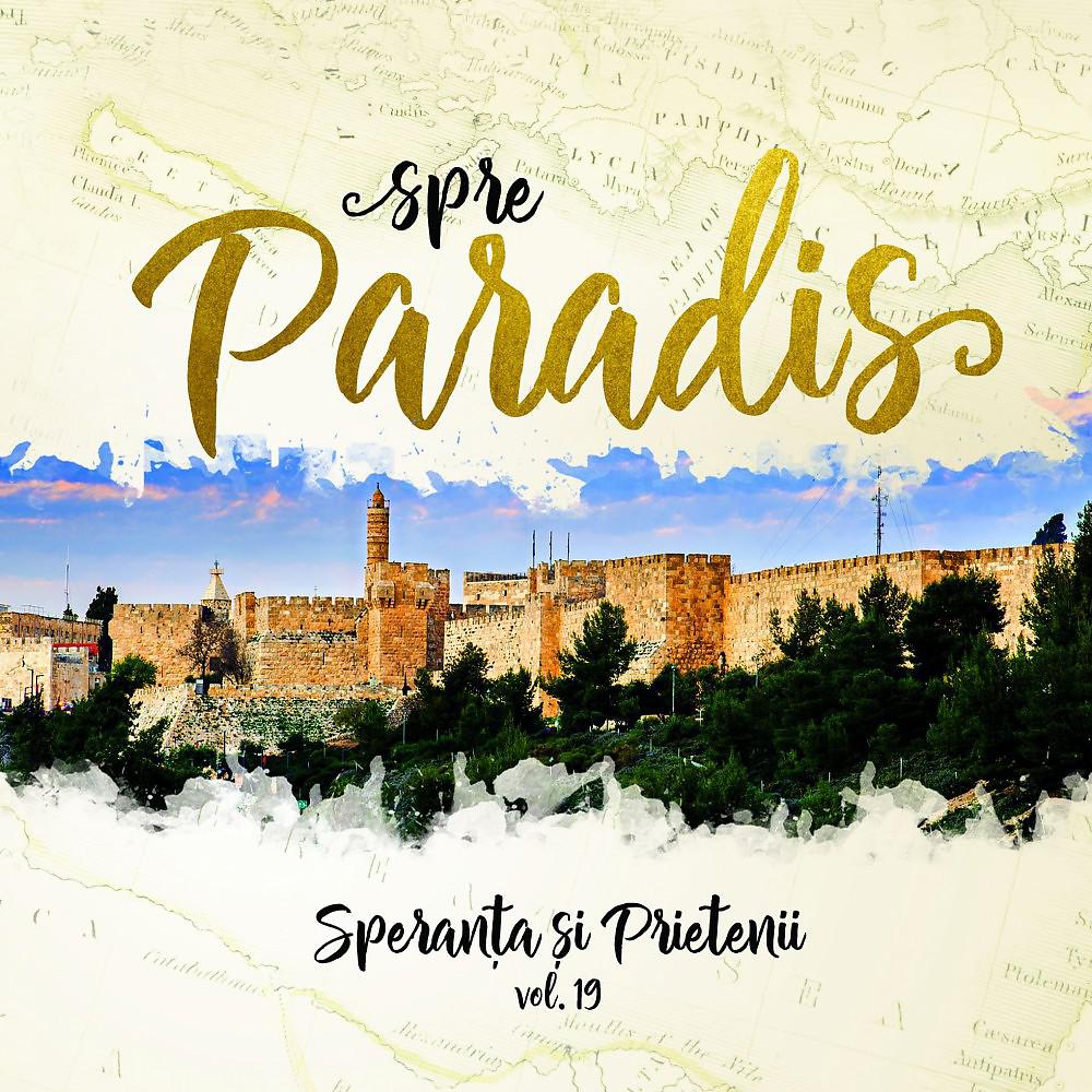 Постер альбома Speranta si Prietenii - Spre Paradis, Vol. 19