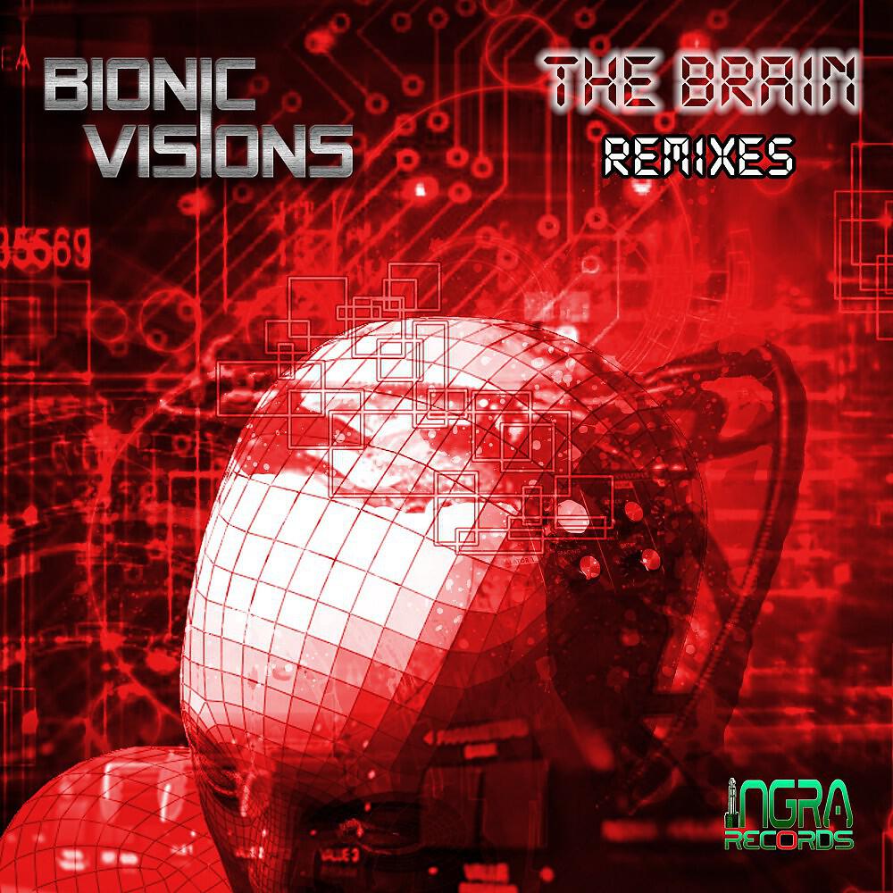 Bionic Visions - The Brain (Plaza Real Re-Edit)