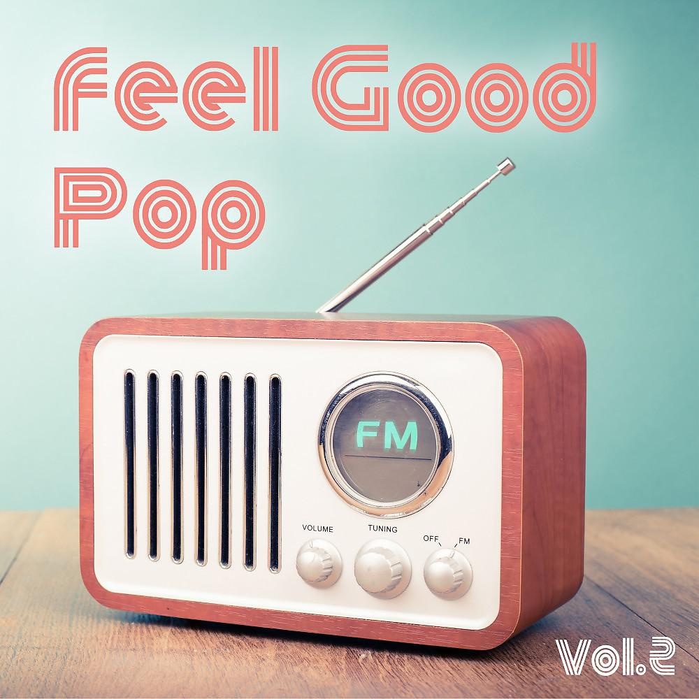 Постер альбома Feel Good Pop, Vol. 2
