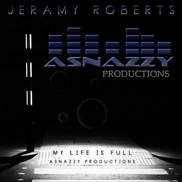 Jeramy Roberts - My Life Is Full