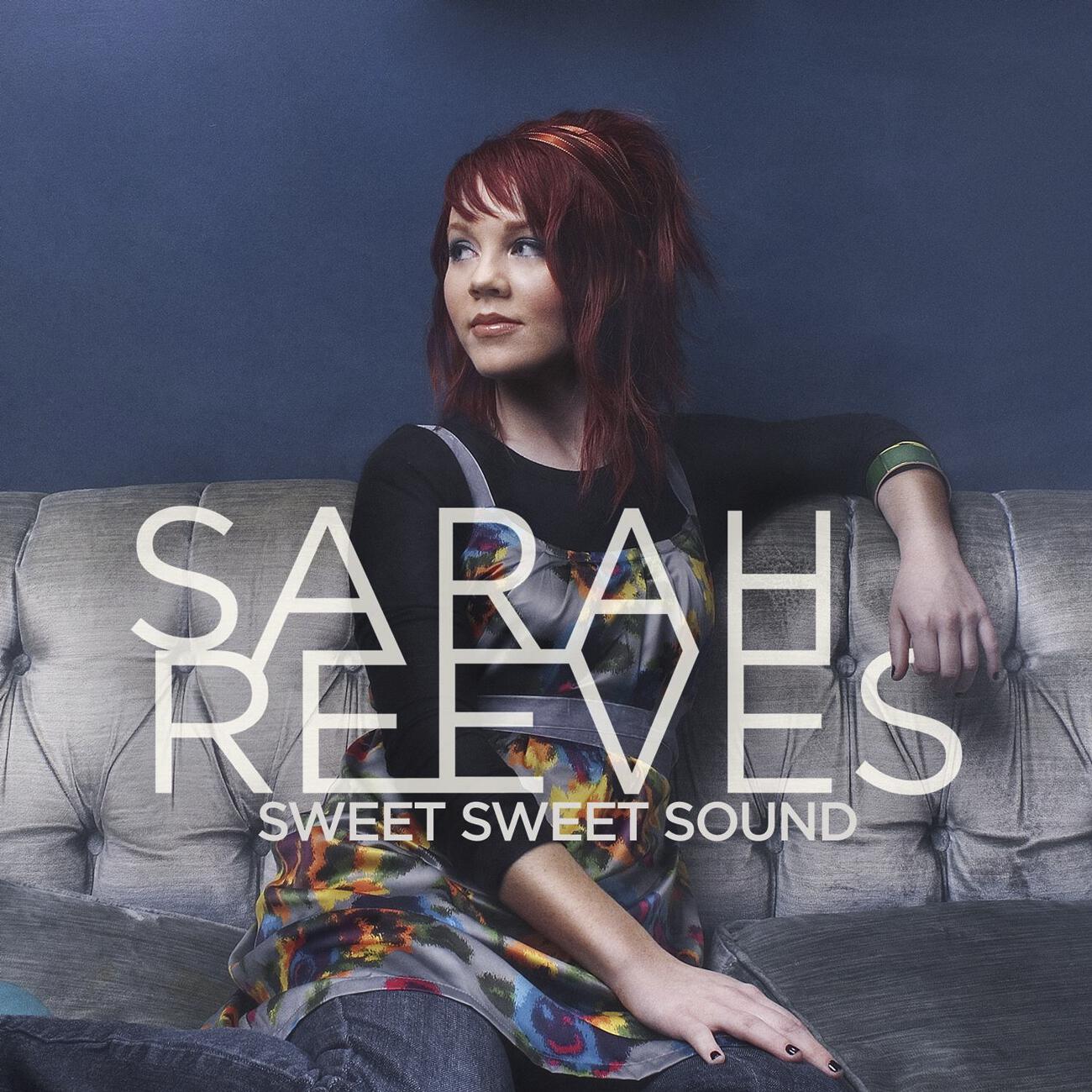 Sarah Reeves - Sweet Sweet Sound