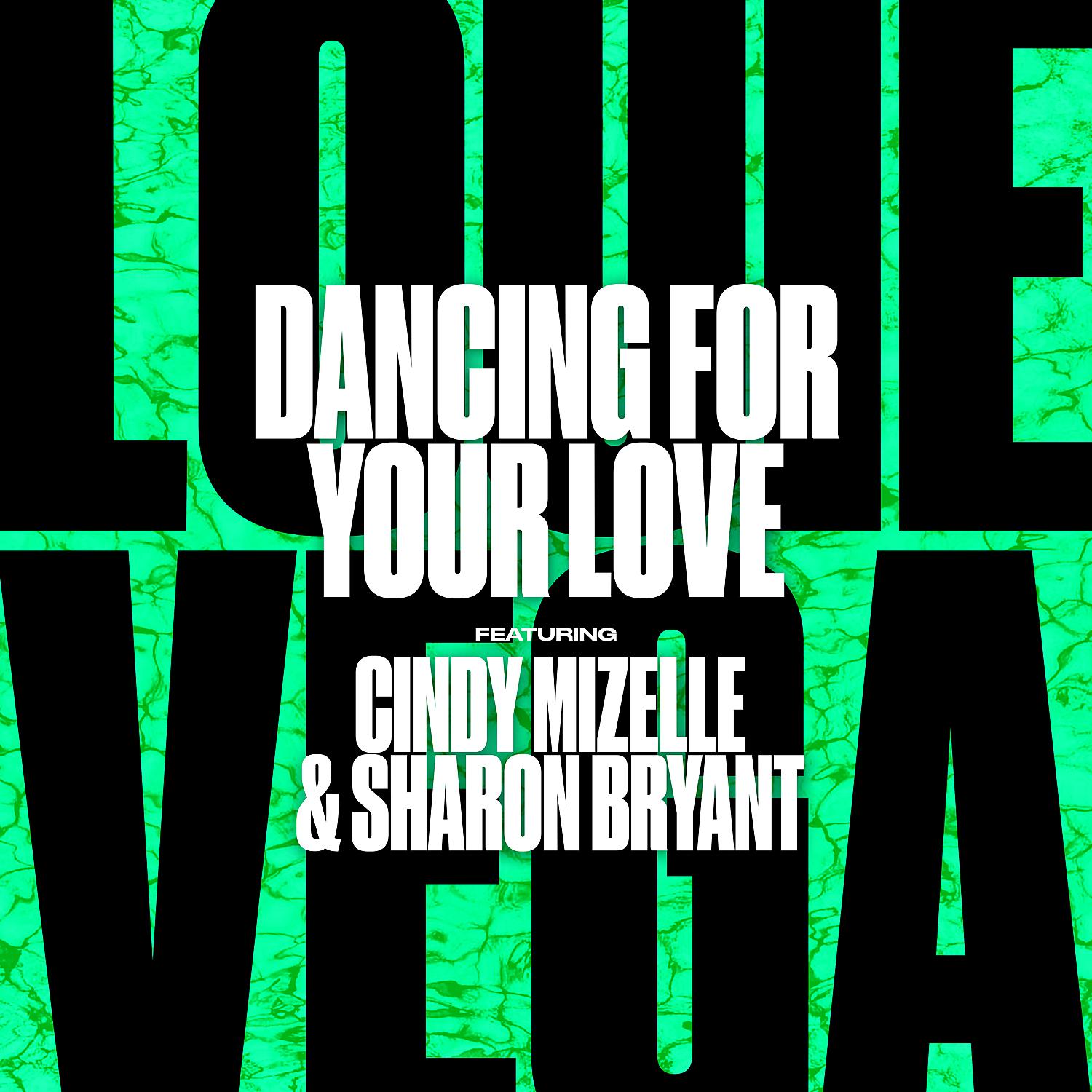 Постер альбома Dancing For Your Love (feat. Cindy Mizelle & Sharon Bryant)
