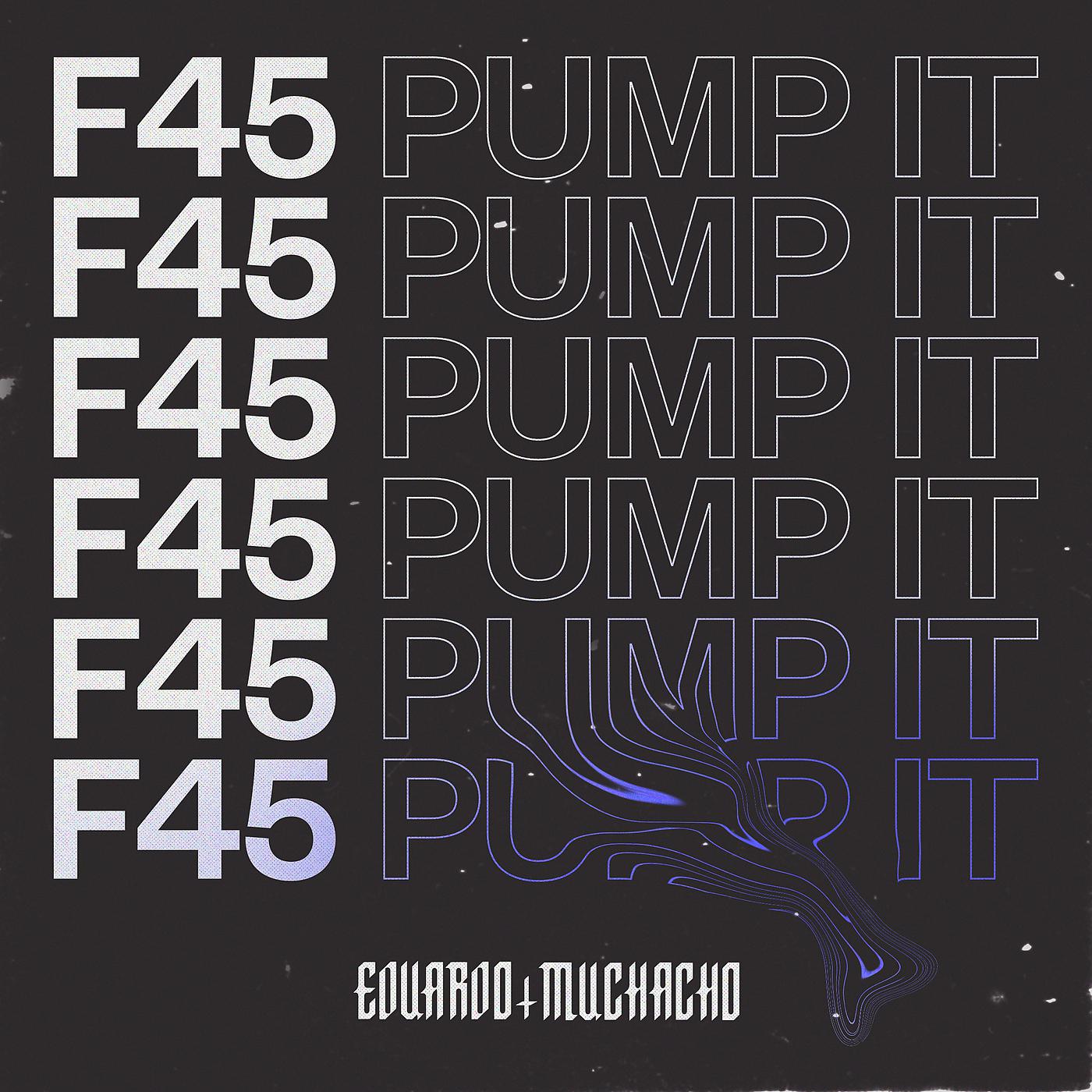 Постер альбома F45 (Pump It)
