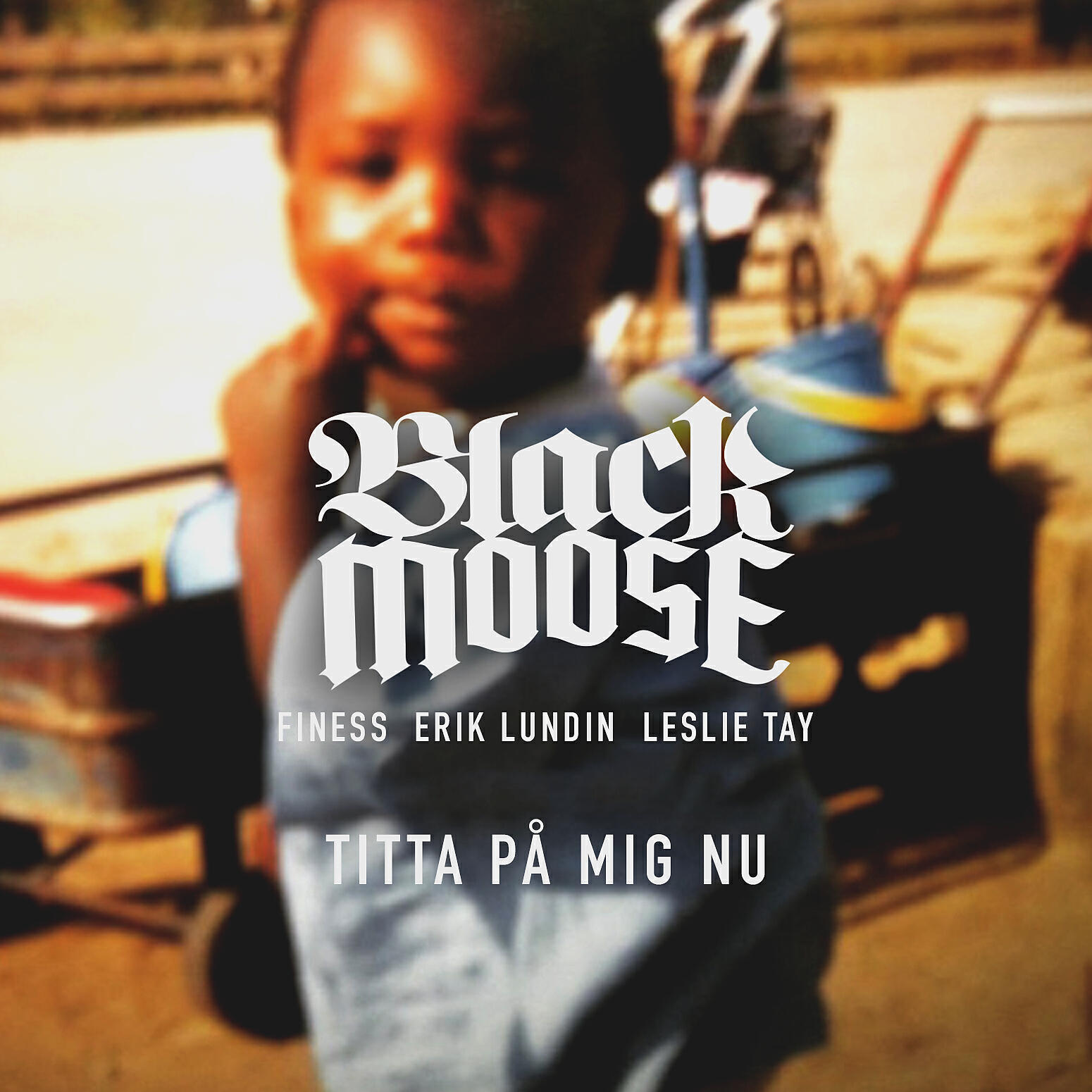 Black Moose - Titta på mig nu (feat. Leslie Tay, Finess, Erik Lundin)
