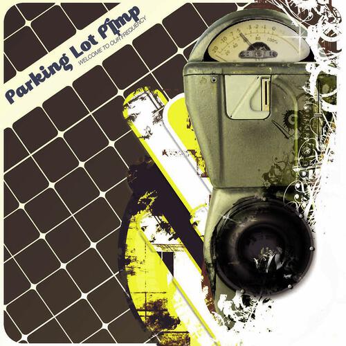 Parking Lot Pimp - Break Free, Shut Up, Let Me Go