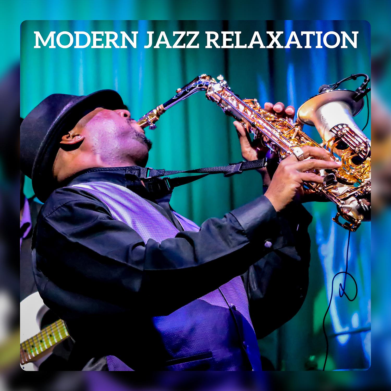 Постер альбома Modern Jazz Relaxation - Instrumental Jazz Music, Smoot Lounge, Jazz Paradise, Cafe Restaurant Music
