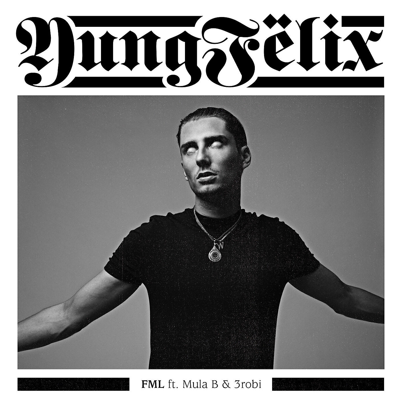 Yung Felix - FML