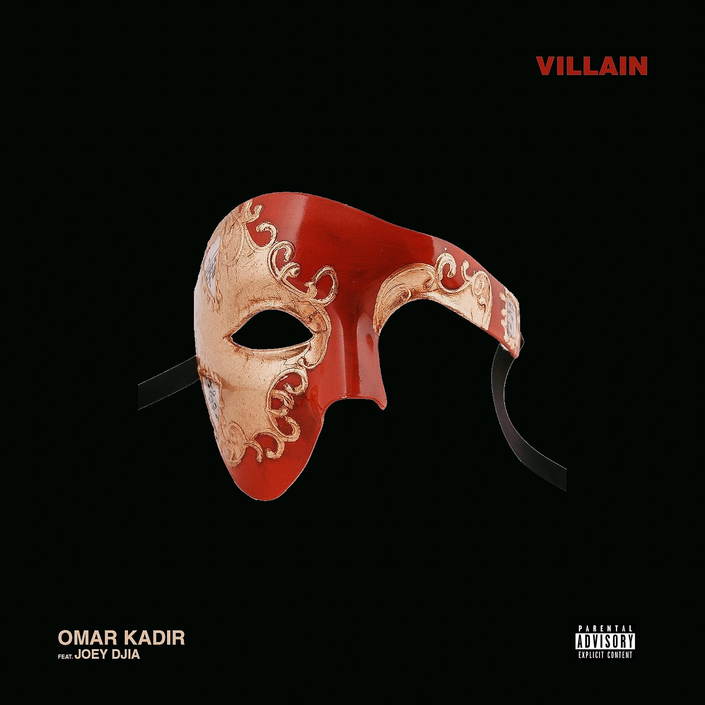 Omar Kadir - Villain (feat. Joey Djia)