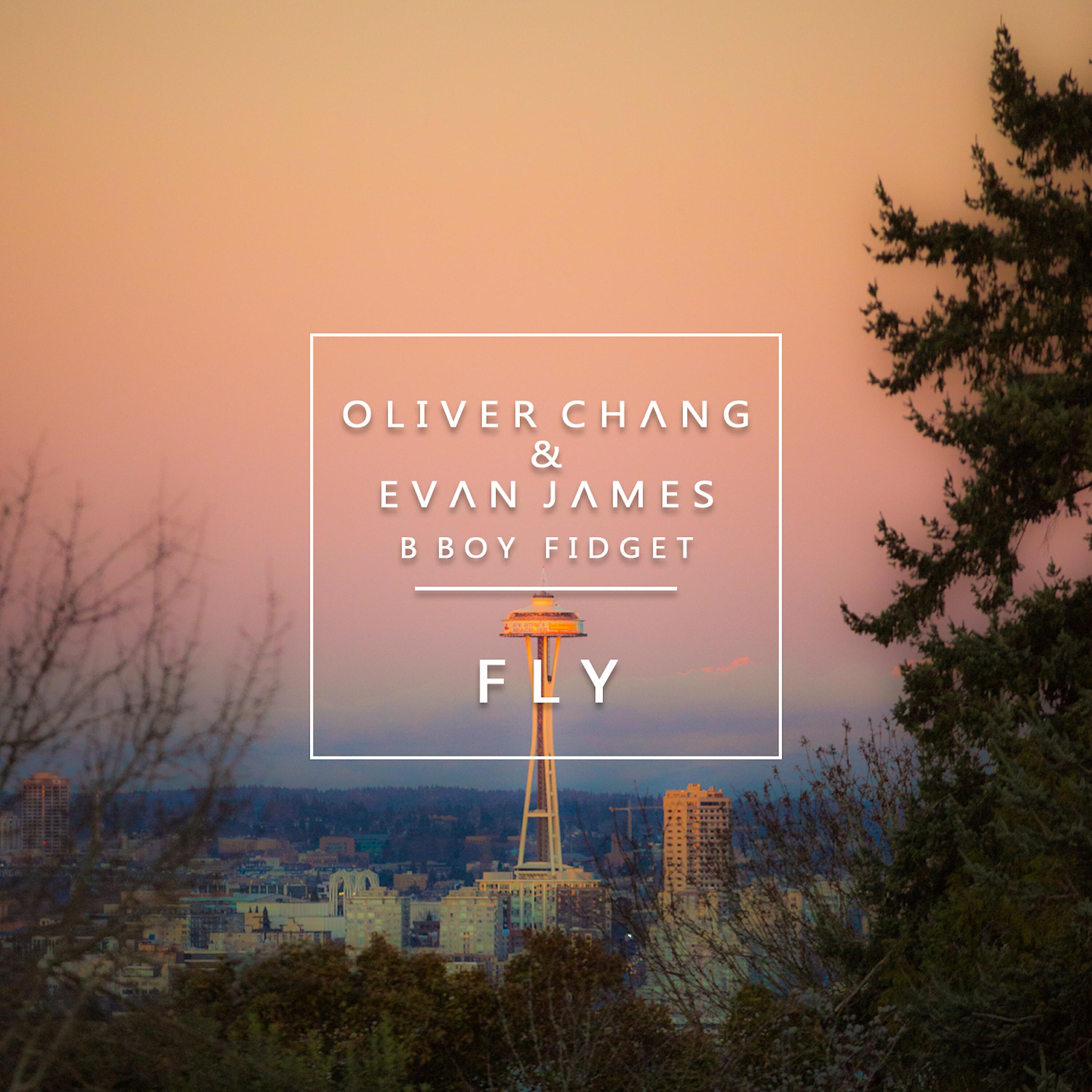 Oliver Chang - Fly (feat. B-boy Fidget)