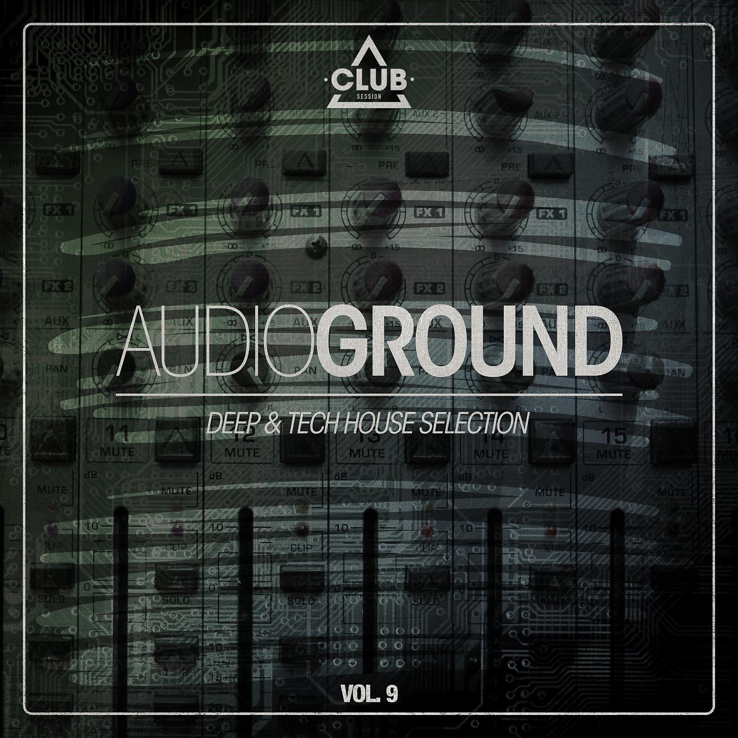 Постер альбома Audioground - Deep & Tech House Selection, Vol. 9