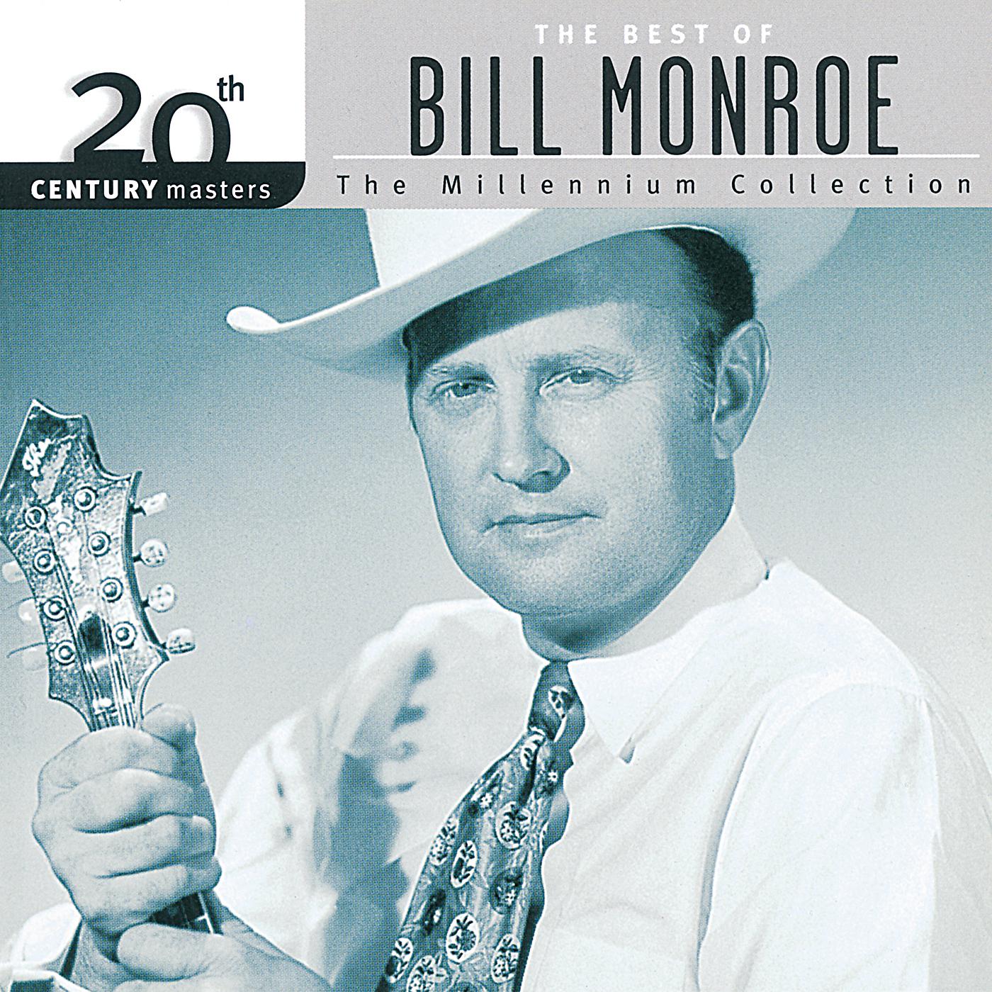 Постер альбома 20th Century Masters: The Best Of Bill Monroe - The Millennium Collection