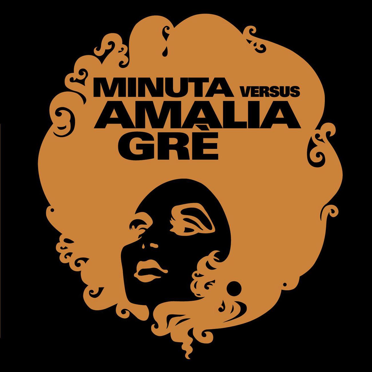 Постер альбома Minuta Vs. Amalia Grè