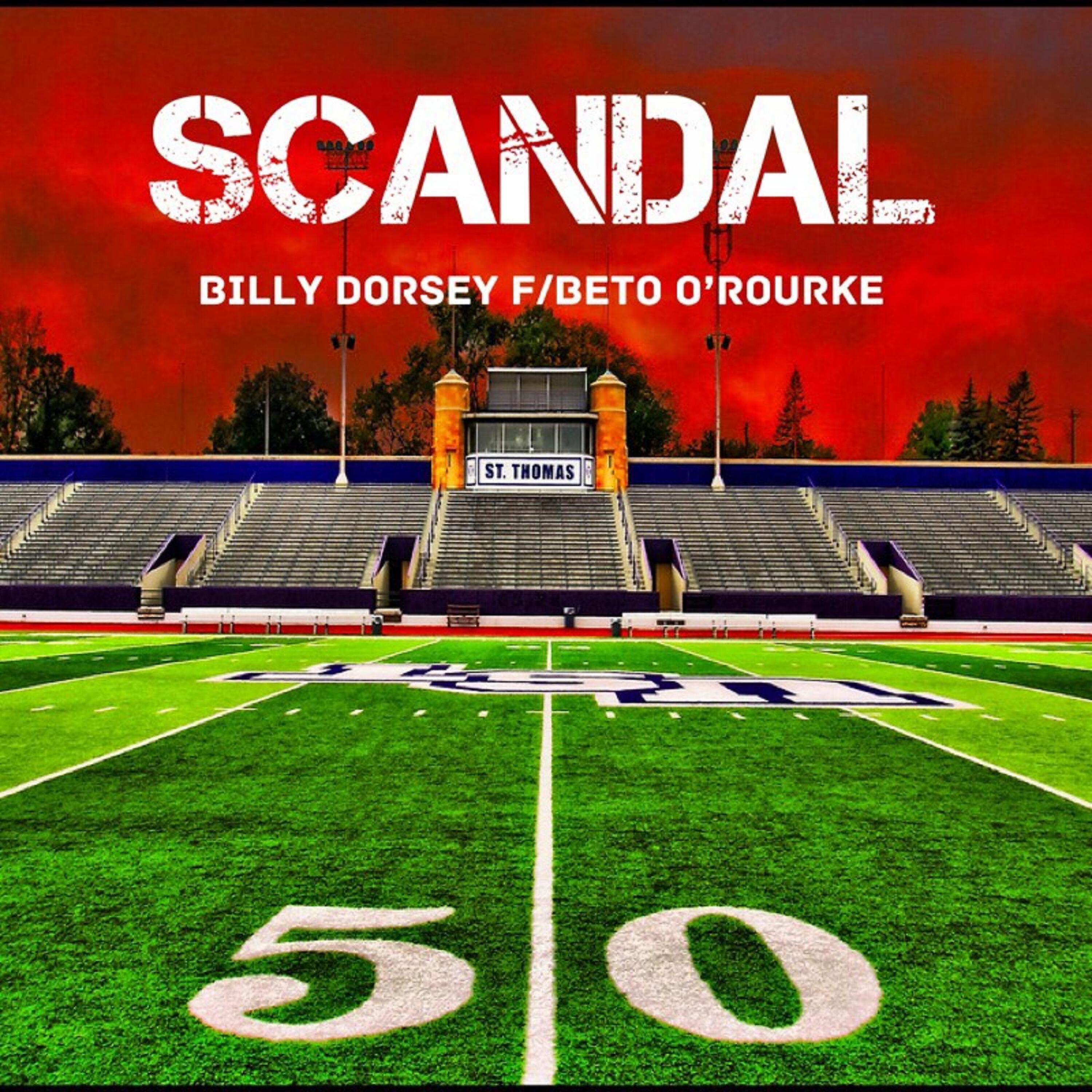 Billy Dorsey - Scandal (feat. Beto O'Rourke)