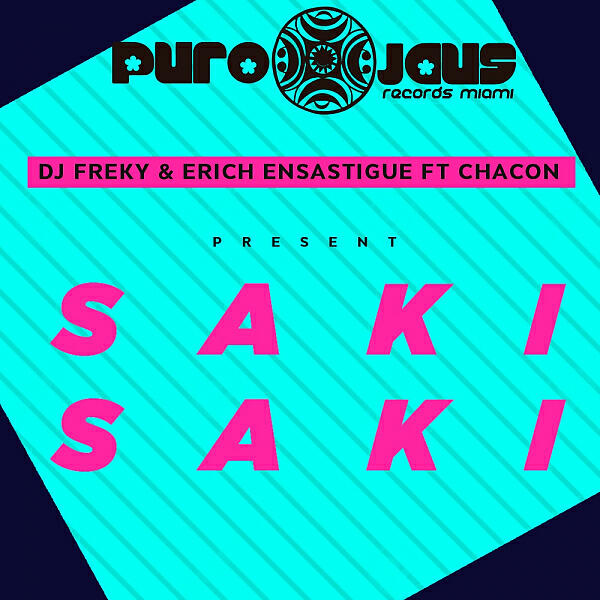 DJ Freky - SAKI SAKI (feat. Chacon) (Dayvi Remix)