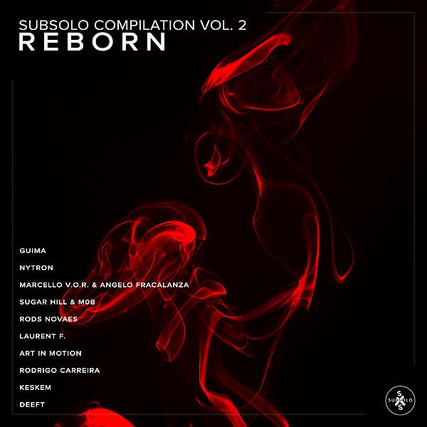Постер альбома Subsolo Compilation Vol. 02 - Reborn