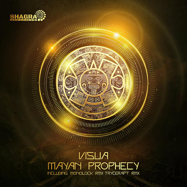 Visua - Mayan Prophecy (2018 Remix)