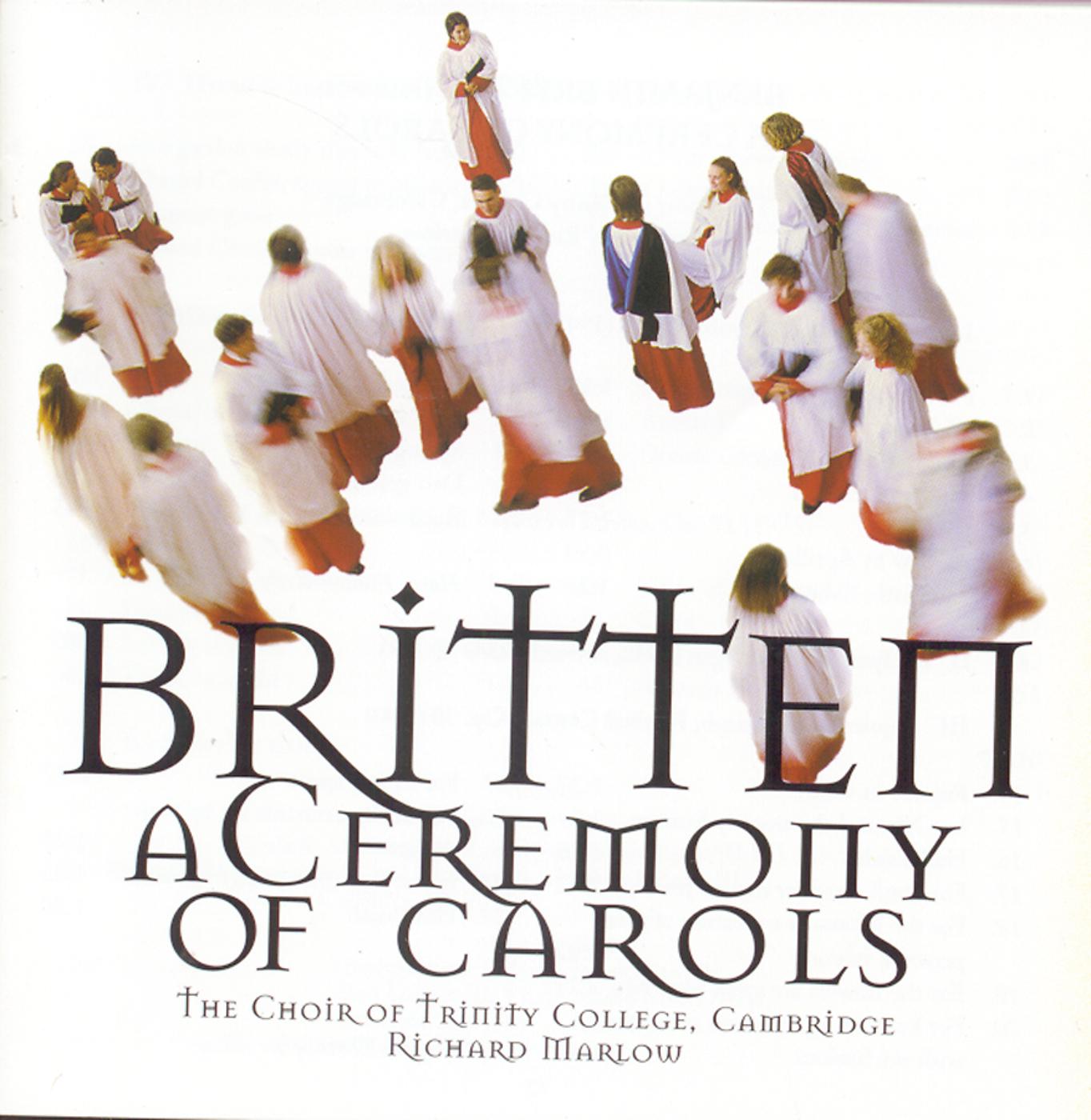 The Choir of Trinity College, Cambridge - A Ceremony of Carols, Op. 28: XI. Recession
