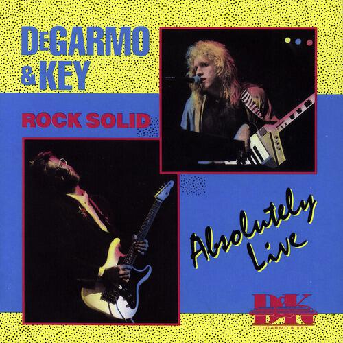 DeGarmo & Key - Solid Rock (Rock Solid Live Album Version)