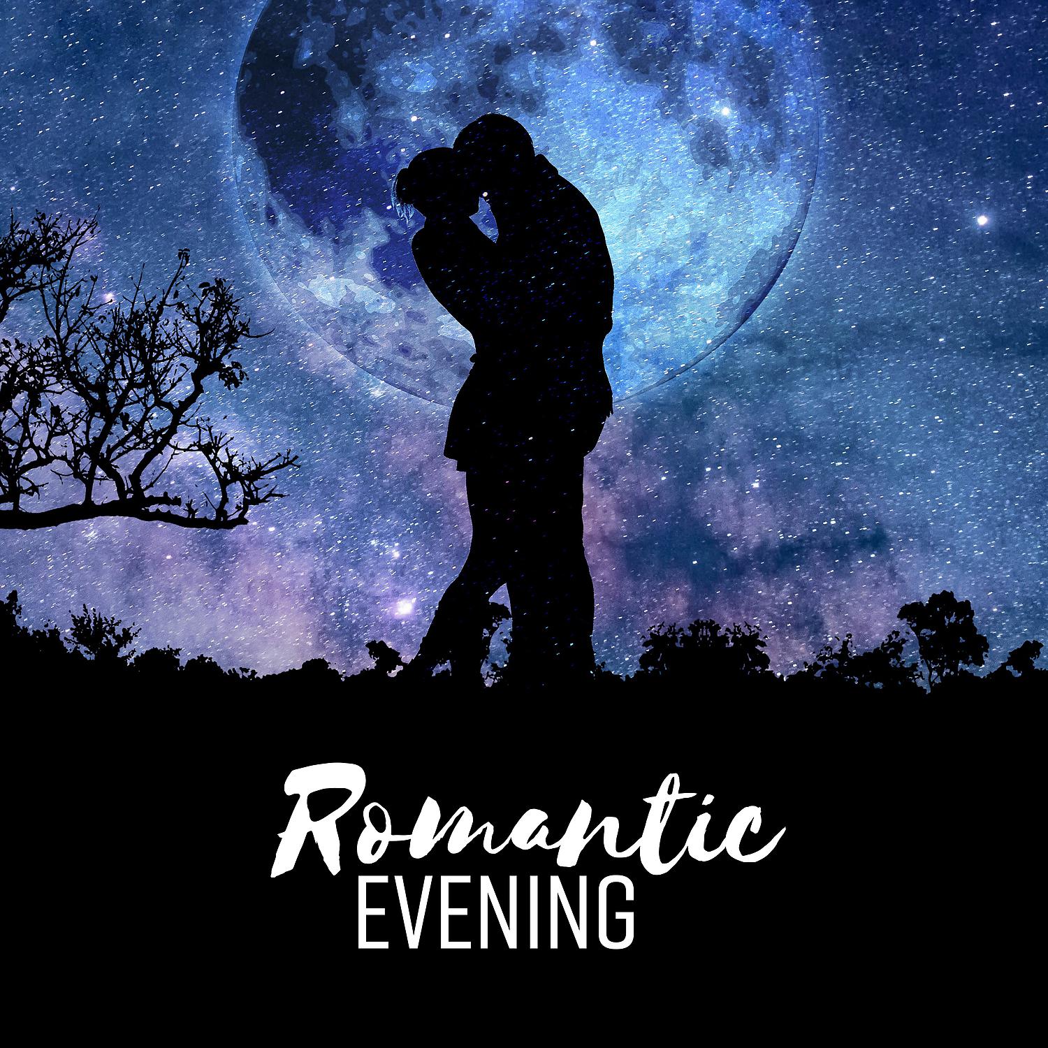 Постер альбома Romantic Evening - The Mood for Romantic Date, Candlelight Dinner, Lovers Night