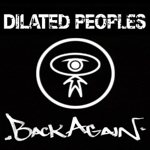 Dilated Peoples - Back Again