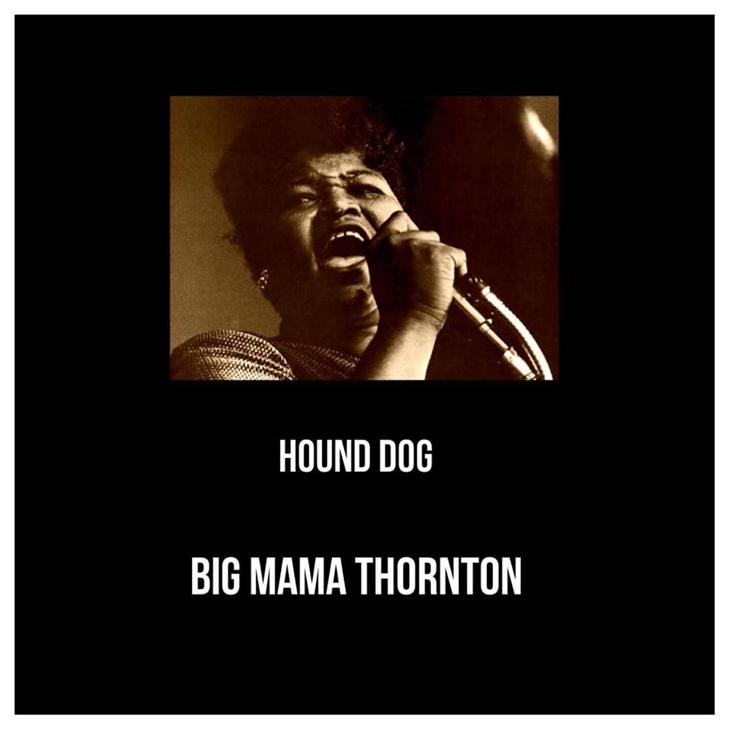 Big Mama Thornton - Hound Dog