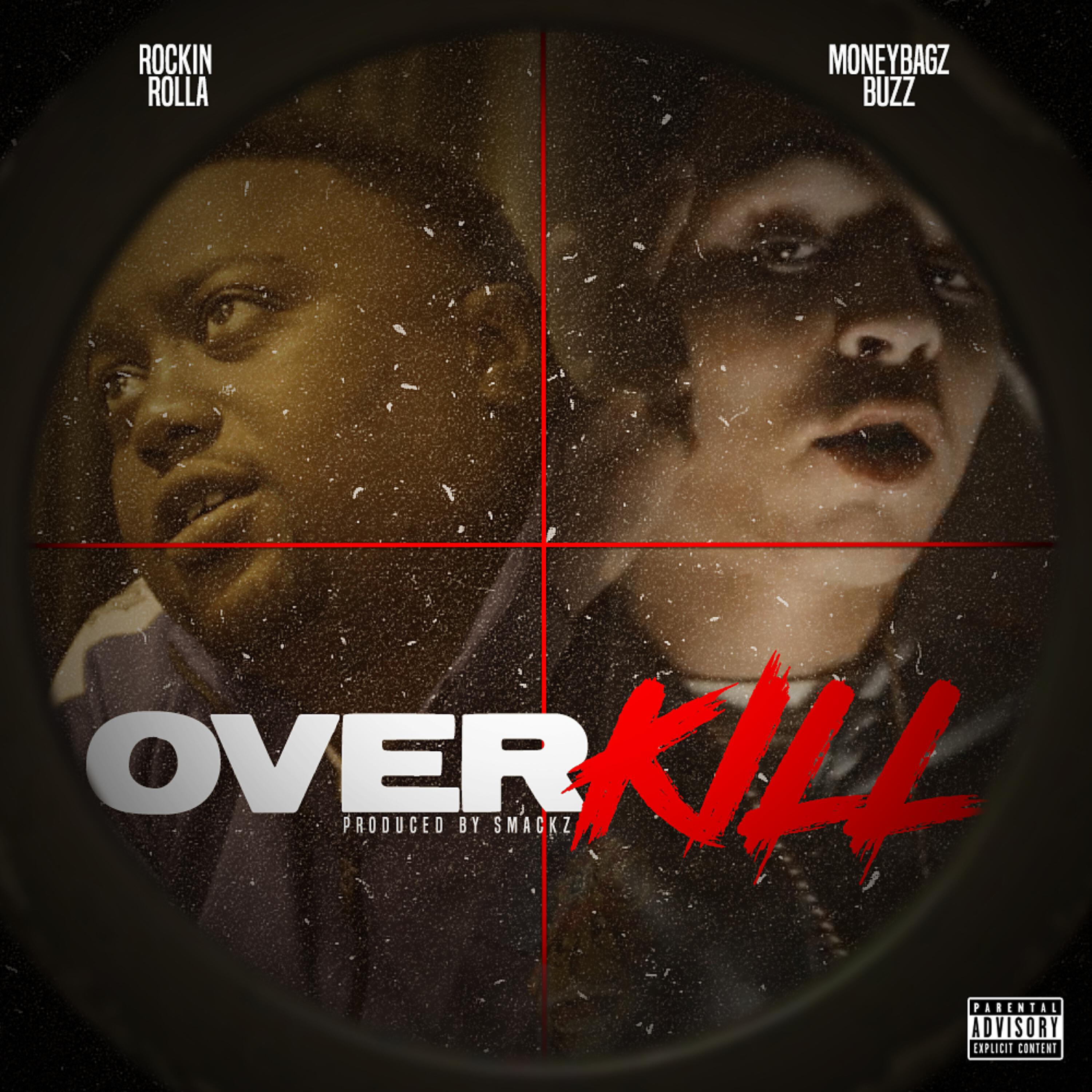 Rockin Rolla - Over Kill (feat. Moneybagz Buzz)