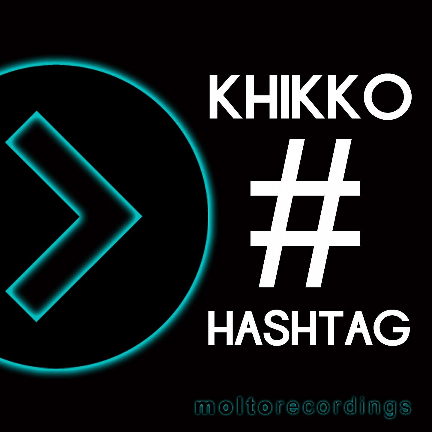 KHIKKO - Hashtag (Robbie Groove & Peruz Remix)