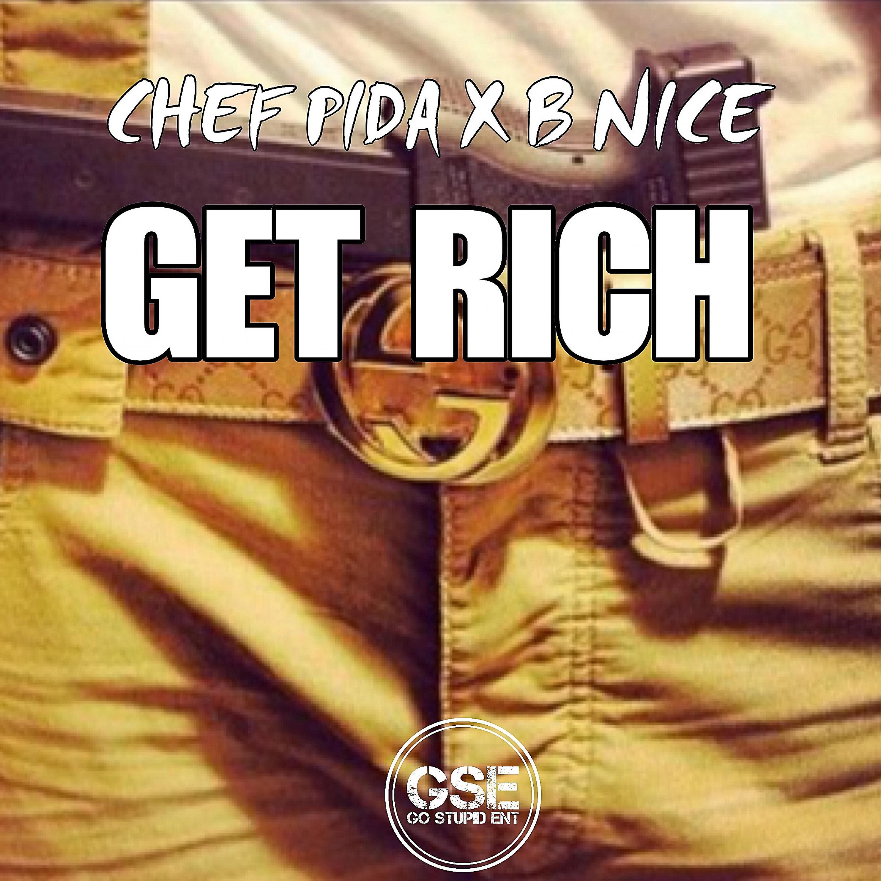 Chef PIda - Get Rich (feat. B Nice)