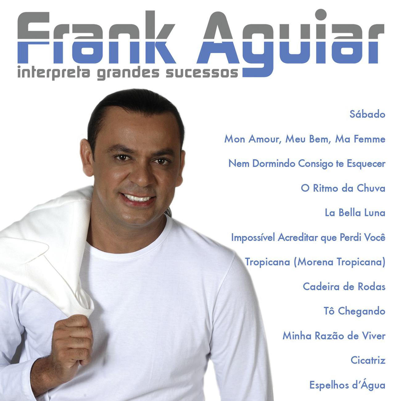Постер альбома Frank Aguiar: Interpreta Grandes Sucessos
