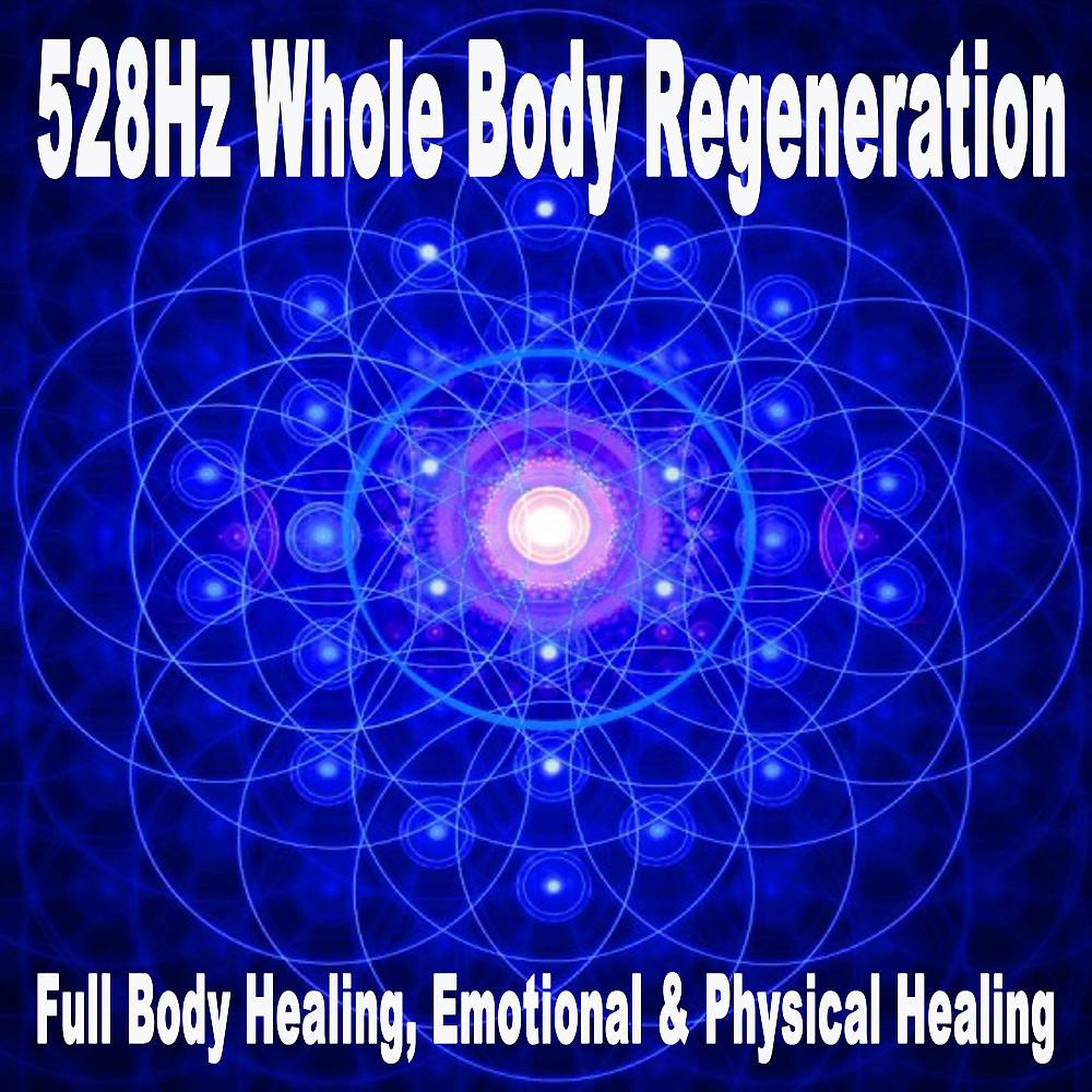 Постер альбома 528Hz Whole Body Regeneration (Full Body Healing, Emotional & Physical Healing)